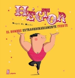 Héctor, el hombre extraordinariamente fuerte