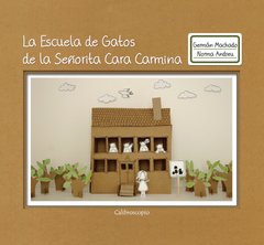 La escuela de gatos de la señorita Cara Carmina (Rústica)