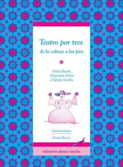 Teatro por tres de la cabeza a los pies