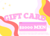 TARJETAS DE REGALO | $2000 MXN - comprar en línea