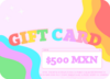 TARJETAS DE REGALO | $500 MXN - comprar en línea