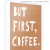 Quadro - But First, Coffee - comprar online