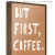 Quadro - But First, Coffee na internet