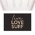 Capacho - Life love surf - GALERIA DE ARTES GINA - CASA DA GINA