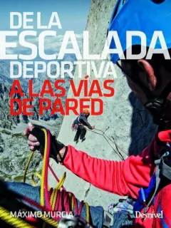 LIBRO DE LA ESCALADA DEPORTIVA A LAS VIAS DE PARED (LI036)