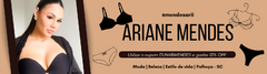 Banner da categoria Ariane Mendes