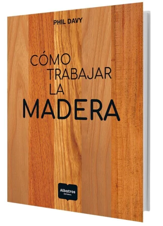 Cómo trabajar la madera