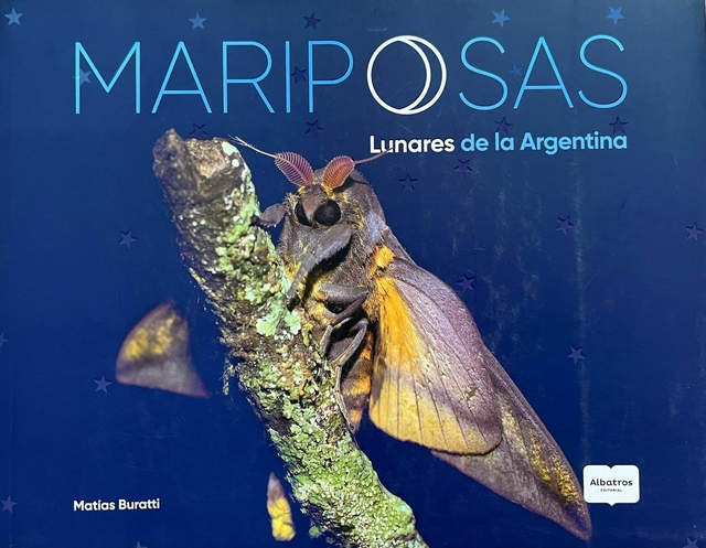 Mariposas solares y lunares de la Argentina - Editorial Albatros