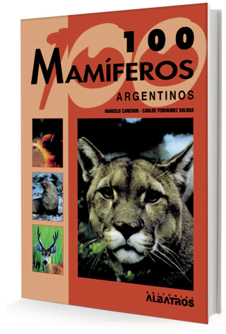 Cien mamíferos argentinos