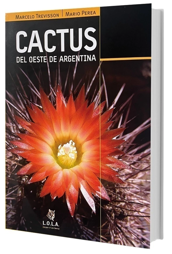Cactus del Oeste de Argentina - 2da. Ed. Ampliada