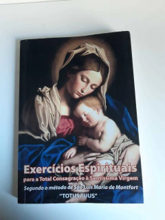 EXERCÍCIOS ESPIRITUAIS DE PREPARAÇÃO PARA CONSAGRAÇÃO À VIRGEM - comprar online