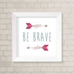 Quadro Infantil Be Brave Flechas