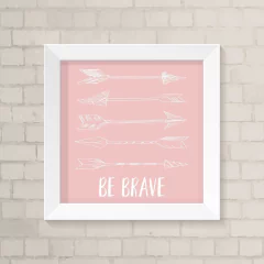 Quadro Infantil Be Brave Rosa