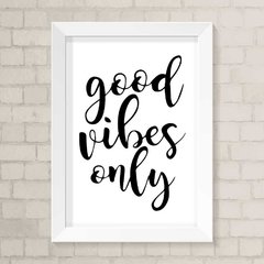 Quadro Casa Good Vibes Only