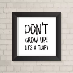 Quadro Infantil Don't Grow Up - comprar online