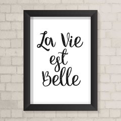 Quadro Casa La Vie est Belle - comprar online