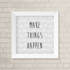Quadro Infantil Make Things Happen