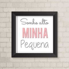 Quadro Infantil Sonhe Alto minha Pequena - comprar online