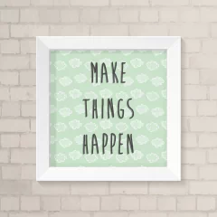 Quadro Infantil Make Things
