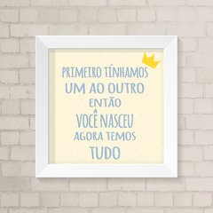 Quadro Infantil Agora Temos Tudo Coroa