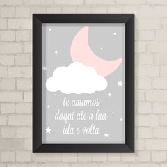 Quadro Infantil Te Amamos até a Lua Ida e Volta - comprar online