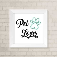 Quadro Casa Pet Lover