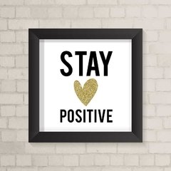 Quadro Casa Stay Positive - comprar online