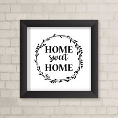 Quadro Casa Home Sweet Home - comprar online