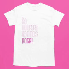 Camiseta Outubro Rosa - Às Quartas Usamos Rosa - comprar online