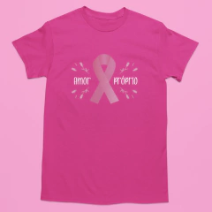 Camiseta Outubro Rosa - Amor Próprio - Camisetas Rápido Shop
