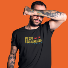 Camiseta Eu sou Sulamericano