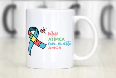 Caneca de Porcelana Dias Das Mães - Mãe Atípica com muito amor na internet