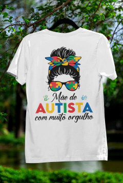 Camiseta Básica Branca Mãe Atipica - Mãe de Autista com muito orgulho na internet