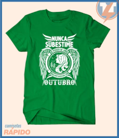 Camiseta Nunca subestime o poder de uma mulher nascida em outubro - Camisetas Rápido Shop