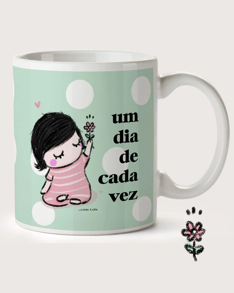 Caneca Lola Um dia de Cada Vez