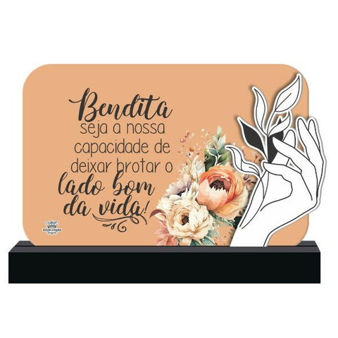 ENFEITE DE MESA COM APLIQUE BENDITA SEJA A NOSSA CAPACIDADE...BENÇÃO 17X25X3,5