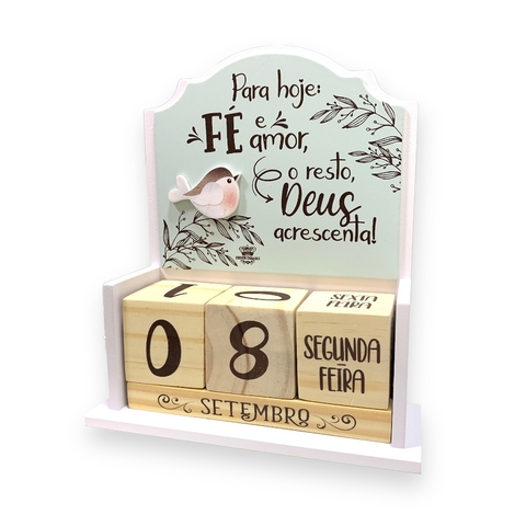 CALENDÁRIO PERMANENTE PÁSSARO PARA HOJE FÉ E AMOR...21,5X18,5X7