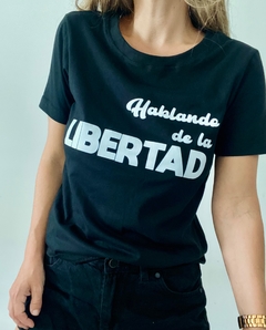 Remera HABLANDO DE LA LIBERTAD