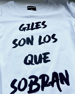 Remera GILES SON LOS QUE SOBRAN