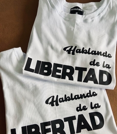 Remera HABLANDO DE LA LIBERTAD - comprar online