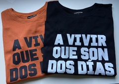 Remera HOMBRE A VIVIR QUE SON DOS DIAS