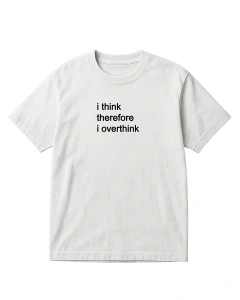 I think, therefore i overthink