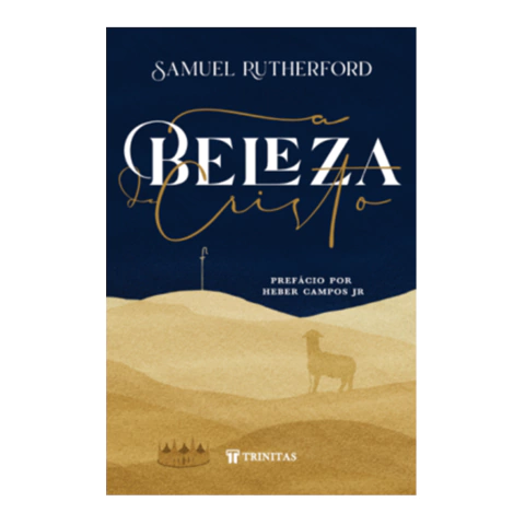 A Beleza de Cristo | Samuel Rutherford