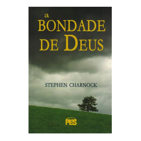 A Bondade De Deus | Stephen Charnock
