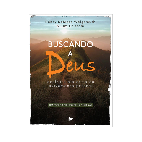 Buscando a Deus | Nancy DeMoss Wolgemuth e Tim Grissom