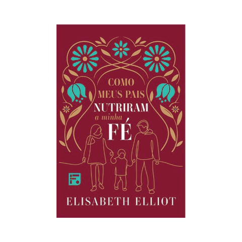 Como meus pais nutriram a minha fé | Elisabeth Elliot