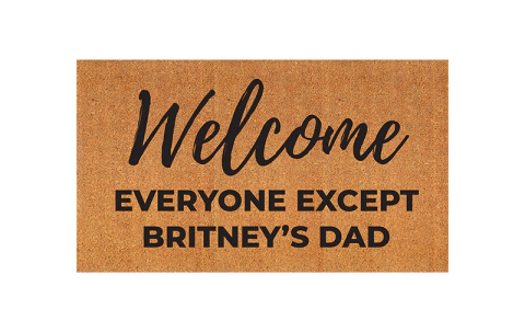 welcome everyone except britney's dad