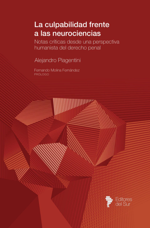 La culpabilidad frente a las neurociencias - Piagentini, Alejandro