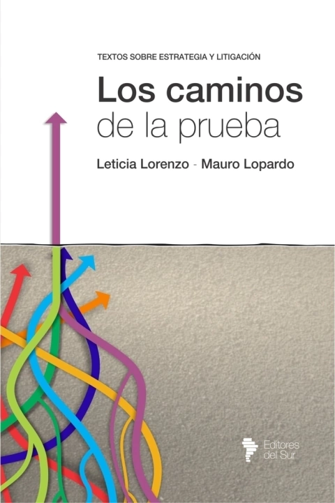 Los caminos de la prueba - Leticia Lorenzo y Mauro Lopardo