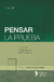 Pensar la prueba (Vol, 3) - Dirección: Pablo Rovatti y Alan Limardo